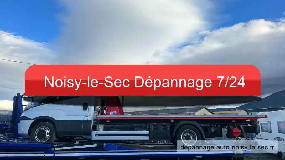 Dépannage et remorquage à Noisy-le-Sec